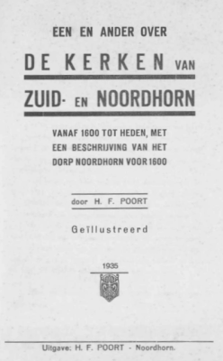 Een en ander over de Kerken van Zuid- en Noordhorn, vanaf 1600 tot heden, met een beschrijving van het dorp Noordhorn voor 1600